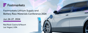 Fastmarkets Llithium Supply and Battery Raw Materials Conference